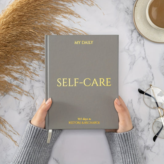 My Daily Self-Care Journal: 365 Days Hardcover Planner with Inspirational Quotes - Daily Mindfulness & Reflection Diary for Adults